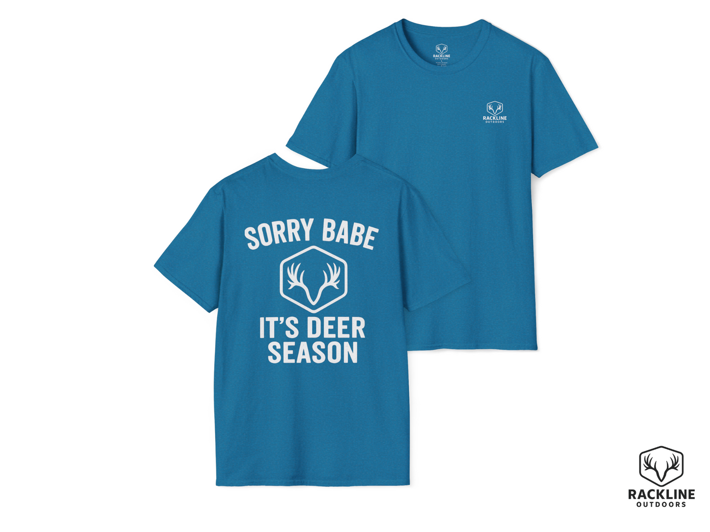 RackLine-“Sorry Babe, It’s Deer Season” Tee